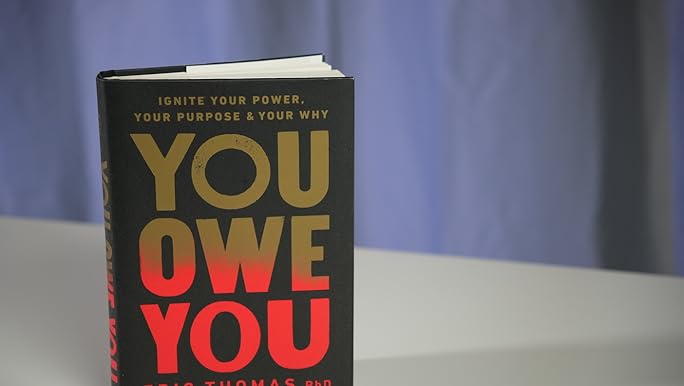 أنتِ مدينةٌ لنفسكِ You Owe You أشعلي قوتكِ، وهدفكِ، وسبب وجودكِ، بقلم إريك توماس (٢٠٢٢)