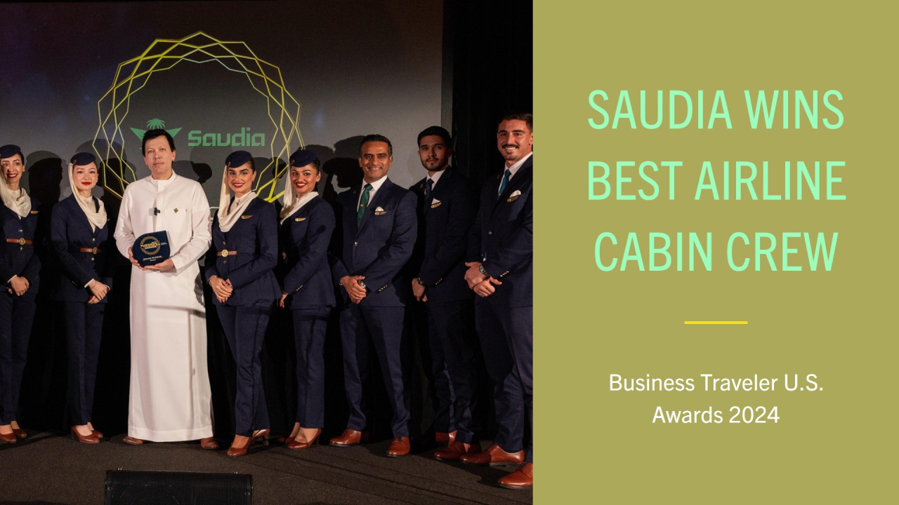 السعودية تفوز بجائزة أفضل طاقم مقصورة من Business Traveller 2025