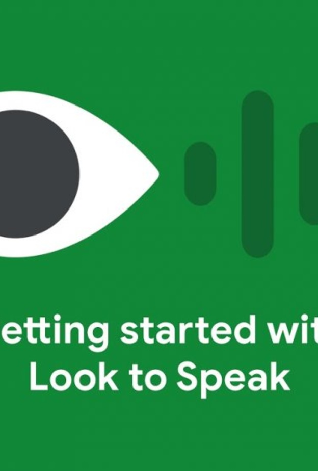  Look to Speak تطبيق جديد من جوجل للكتابة و النطق بالعين