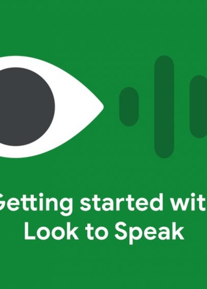  Look to Speak تطبيق جديد من جوجل للكتابة و النطق بالعين