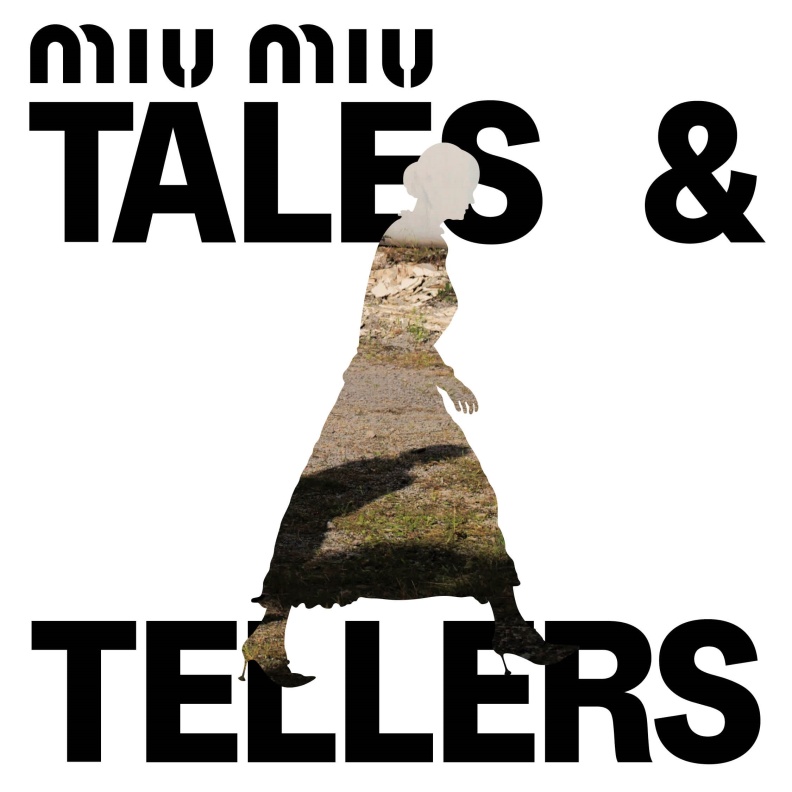 Tales & Tellers.. قصص فردية ومؤثرة ترويها دار MIU MIU 